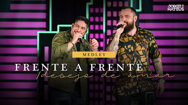 Jorge & Mateus - Frente a Frente / Desejo de Amar (Clipe Oficial) [É Simples Assim]