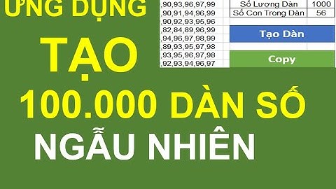 Ứng dụng tạo 100.000 DÀN SỐ mẫu NGẪU NHIÊN trong Excel