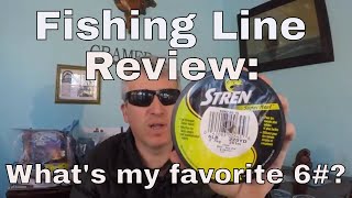 Fishing Line Review: What's my favorite 6 # mono?(Trilene, Stren, Suffix, P- Line, KastKing, Seagar) 