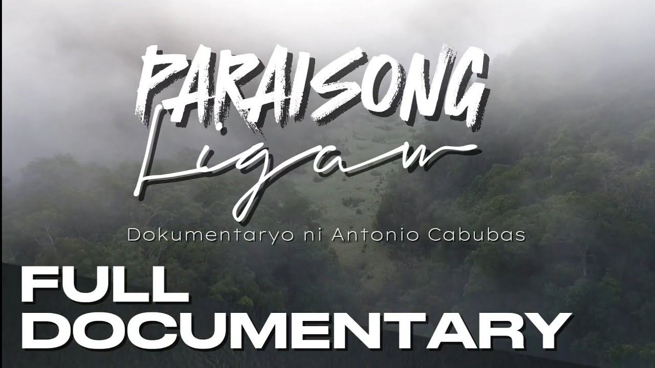 Paraisong ligaw | Dokumentaryo ni Antonio Cabubas Part-2.