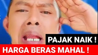 Harga Beras Naik, Pajak Naik, JOGETIN AJA