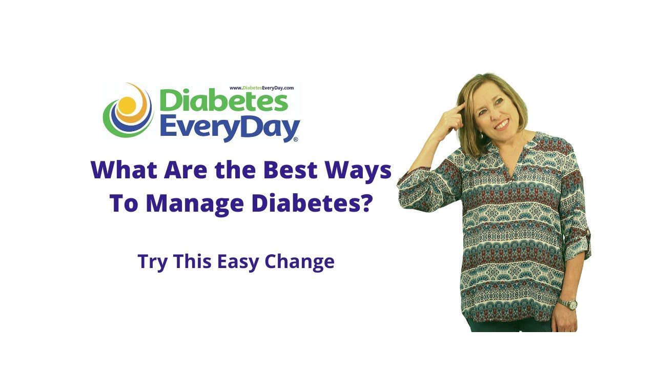 What Are the Best Ways To Manage Diabetes? Try This Easy Change - YouTube