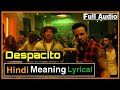 Hindi Meaning Lyrical Despacito By Luis Fonsi And Daddy Yaankee