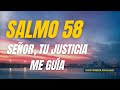 Salmo 58 | Dios ve la injusticia y actúa