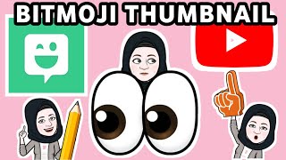 How to Make Bitmoji Thumbnail for Youtube Videos (My Free & Easy Method)