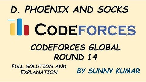 Phoenix and Socks | Greedy | Maths | Problem D | Codeforces Global Round 14