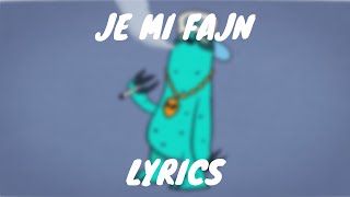 Earth - Je Mi Fajn Lyrics