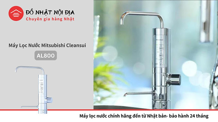 Máy lọc nước mitsubishi cleansui có lọc được hóa chất năm 2024