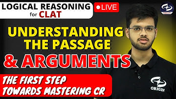 Arguments & Understanding the Passage | Logical Reasoning for CLAT | Abhyuday Pandey