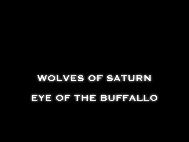 Wolves Of Saturn - Eye Of The Buffalo (Official Video)