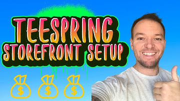 Teespring Storefront Tutorial