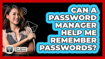 Can A Password Manager Help Me Remember Passwords?