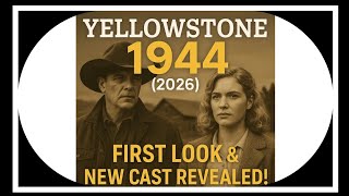 Yellowstone 1944: First Look at the 2026 Trailer & Shocking Cast Changes!