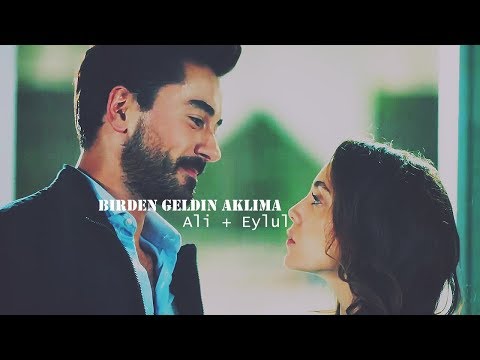 Ali + Eylul - Birden Geldin Aklıma | Kalp Atisi