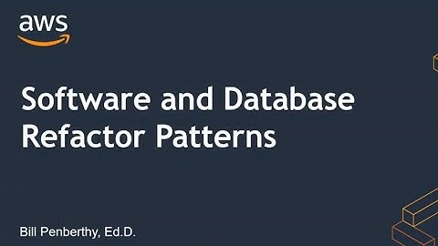Software and Database Refactor Patterns - Bill Penberthy - NDC London 2021