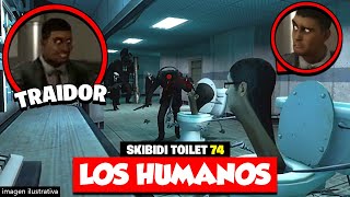 LOS HUMANOS SERÁN ELIMINADOS! | SKIBIDI TOILET 74
