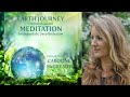 Earth Journey Meditation for Deep Relaxation - 1 Hour Long Guided Meditation - Caroline McCready