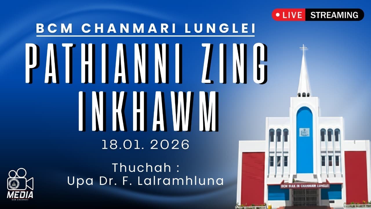 18 JAN 2026  ||  PATHIANNI ZING  INKHAWM  || BCM CHANMARI LUNGLEI