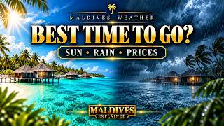 Maldives Weather by Month ☀️ Best & Worst Time to Visit 🇲🇻 | Maldives Explained News