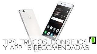 HUAWEI P9 LITE  Tips, Trucos Y Aplicaciones Recomendadas Para ANDROID HD