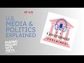 U.S. Media & Politics Explained Ep. 12 | Advanced English Listening | The Sharing English Podcast