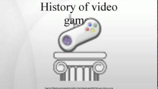 History of video games
