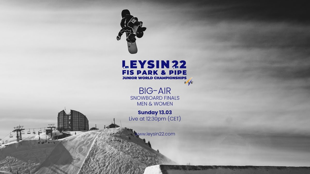 Big-Air Finals - Snowboard LEYSIN22 - FIS PARK and PIPE - Junior World Championships 2022