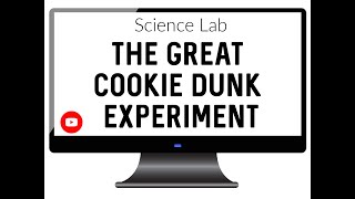 The Great Cookie Dunk Experiment
