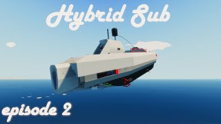 Stormworks Build Series: Hybrid Submarine Episode 2
