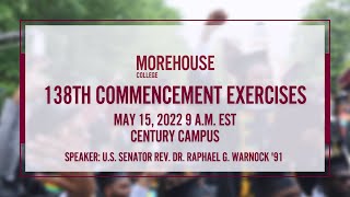 138th Morehouse College Commencement - 2022 (Live)