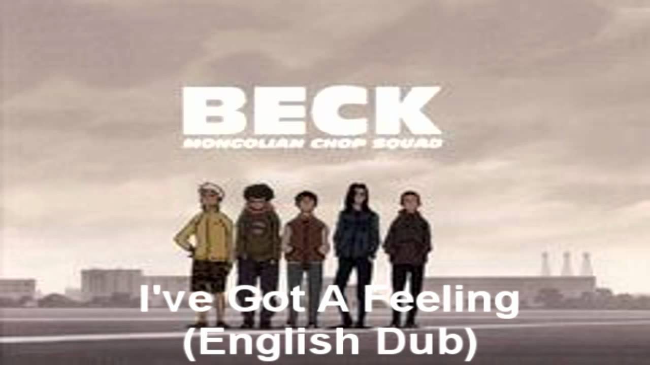 Beck Mongolian Chop Squad - I've Got A Feeling (English Dub) HD - YouTube
