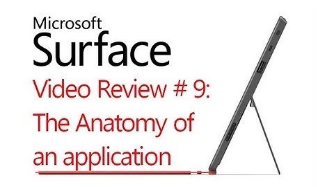 Review # 9: Quick Look - The Anatomy of an App Windows Surface RT