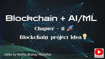 Blockchain + AI / ML  | Blockchain Project Ideas | Chapter -  11 #blockchain #projectideas #hindi