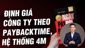 Định Giá Cổ Phiếu Theo Phương Pháp (4M) Payback Time | (CHỨNG KHOÁN CHO NGƯỜI MỚI BẮT ĐẦU).