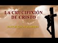 Chuy Olivares - La crucifixión de Cristo