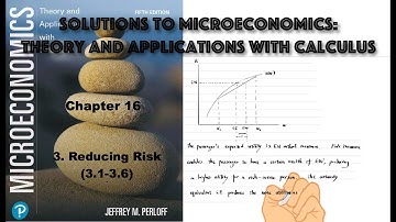 Solutions to 16.3 Reducing Risk (3.1-3.6) | Microeconomics Theory and Applications with Calculus