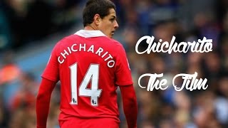 Javier 'Chicharito' Hernandez - The Film
