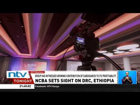 NCBA Group seeks to expand to DR Congo and Ethiopia markets