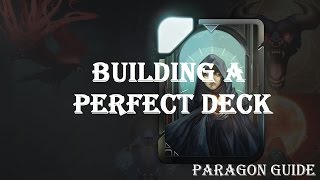 Building the Perfect Deck | Paragon Guide | Paragon v35.1.1