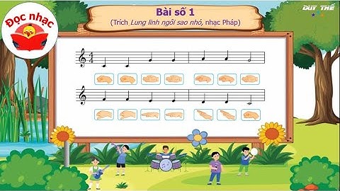ĐỌC NHẠC BÀI SỐ 1 LỚP 3 SÁCH CÁNH DIỀU (Đọc nhạc theo nhịp điệu kết hợp thực hiện kí hiệu bàn tay)