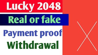 Lucky 2048 App real or fake | Payment proof screenshot 3