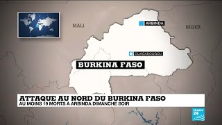 Attaque au Nord du Burkina Faso : au moins 19 morts à Arbinda