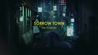 Sorrow Town - The Funkster [Official Audio]