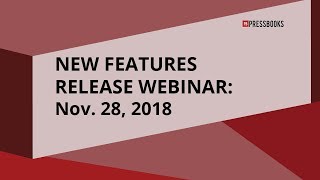 Pressbooks New Features Release Webinar