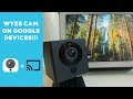 Wyze Cam V2 on Google Hub and Chromecast | New RTSP