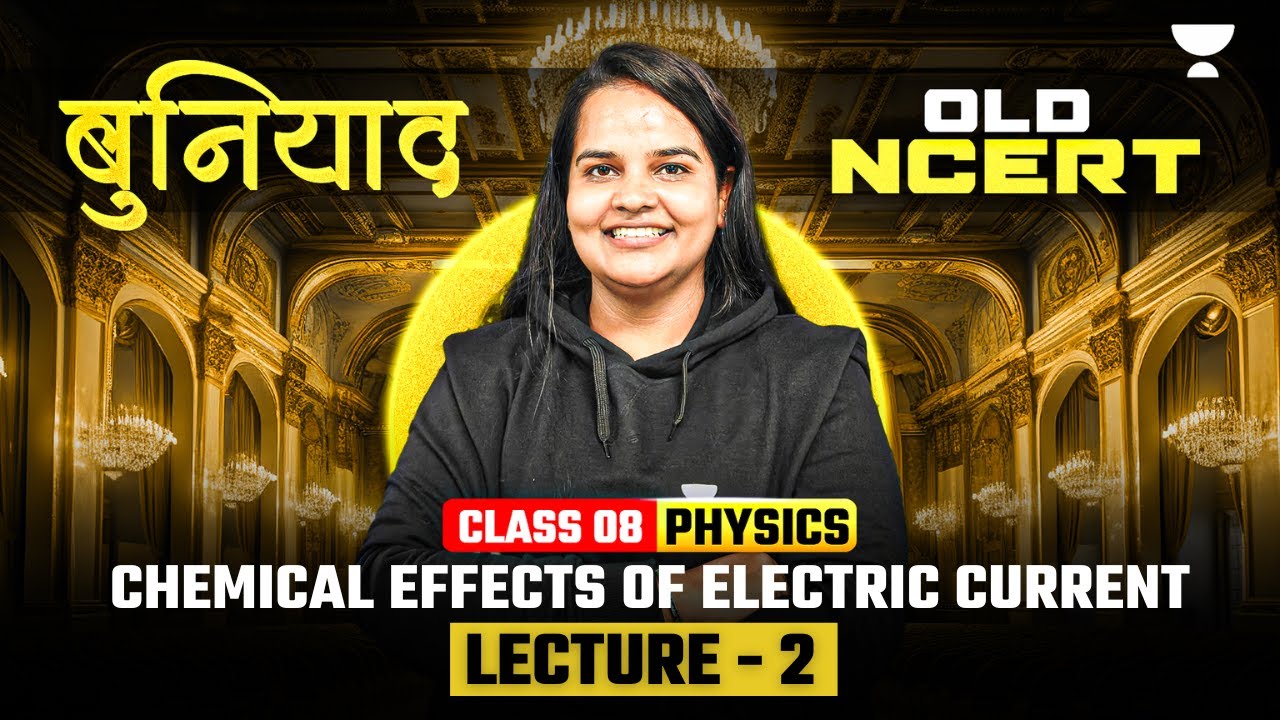 Chemical Effects of Electric Current | Class 8 Physics OLD NCERT 2025 | Reena Ma’am