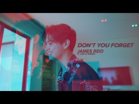 Don't You Forget - James Reid, Narez, Lox