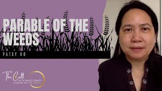 PARABLE OF THE WEEDS |  JESUS | PATSY HO