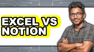 Excel vs Notion - Full Comparison