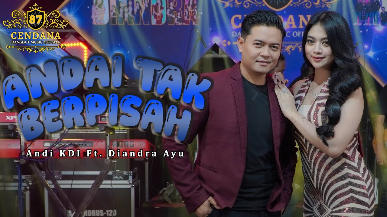 DIANDRA AYU FT. ANDY KDI - ANDAI TAK BERPISAH | CENDANA 87 (Official Music Video)